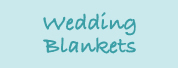 Wedding Blankets